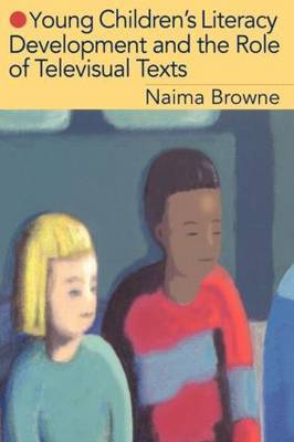 Young Children's Literacy Development and the Role of Televisual Texts by Naima Browne image