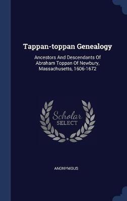 Tappan-Toppan Genealogy on Hardback by * Anonymous