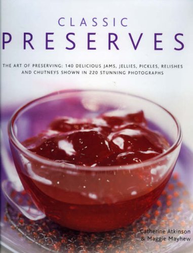 Classic Preserves: The Art of Preserving by Catherine Atkinson image