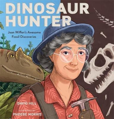 Dinosaur Hunter on Hardback by David Hill