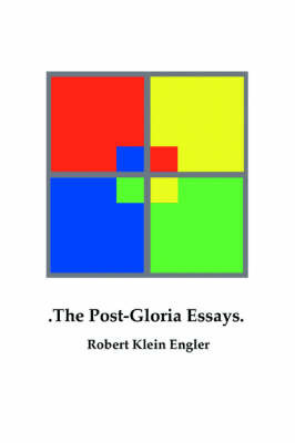 The Post-Gloria Essays by Robert Klein Engler image