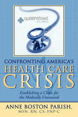Confronting America's Health Care Crisis by Anne Boston Parish image