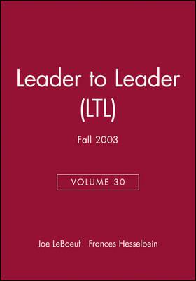 Leader to Leader (LTL), Volume 30, Fall 2003 image