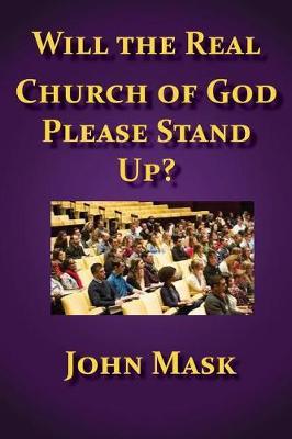 Will the Real Church of God Stand Up? by John Mask image