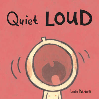 Quiet Loud by Leslie Patricelli image