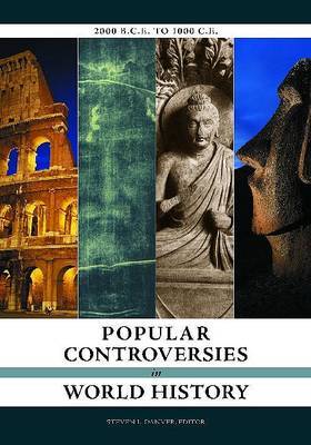 Popular Controversies in World History: 2000 B.C.E. to 1000 C.E. on Hardback