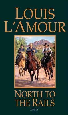 North To The Rails by Louis L'Amour image