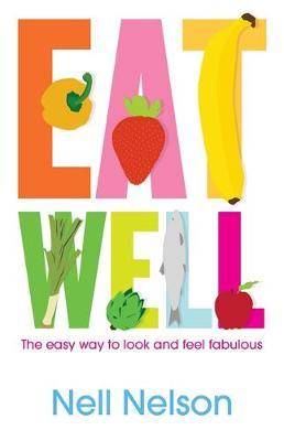 Eat Well by Nell Nelson image