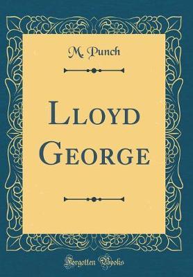 Lloyd George (Classic Reprint) by M Punch image