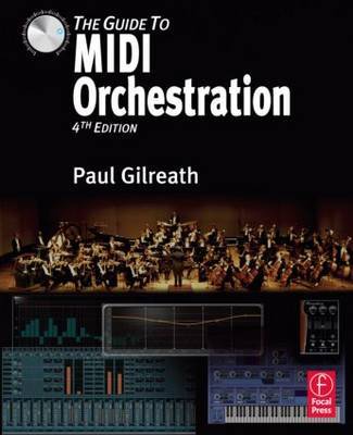 The Guide to MIDI Orchestration 4e on Hardback by Paul Gilreath