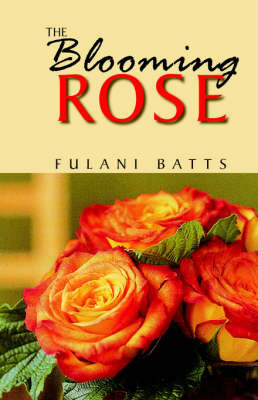 The Blooming Rose by Fulani Batts image
