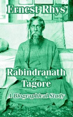 Rabindranath Tagore: A Biographical Study by Ernest Rhys image