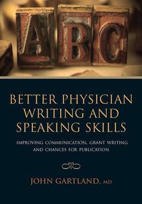 Better Physician Writing and Speaking Skills by John Gartland image