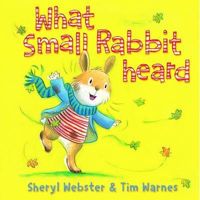 What Small Rabbit Heard on Hardback by Sheryl Webster