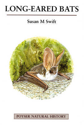 Long-eared Bats on Hardback by Susan M. Swift