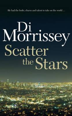 Scatter the Stars by Di Morrissey image