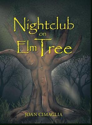 Nightclub on Elm Tree on Hardback by Joan Cimaglia