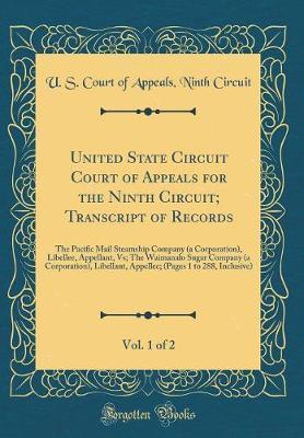 United State Circuit Court of Appeals for the Ninth Circuit; Transcript of Records, Vol. 1 of 2 by U S Court of Appeals Ninth Circuit image