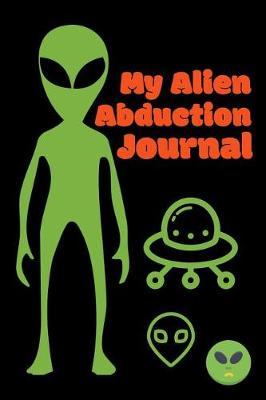 My Alien Abduction Journal by Roasting Pumpkins image