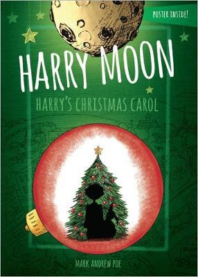 Harry Moon Harry's Christmas Carol Color Edition on Hardback by Mark Andrew Poe