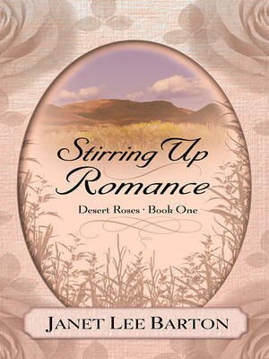 Stirring Up Romance on Hardback by Janet Lee Barton