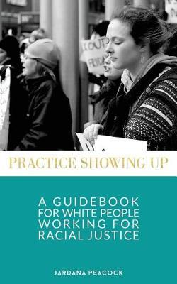 Practice Showing Up by Jardana Peacock image