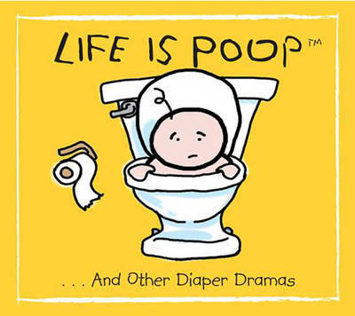 Life is Poop by Robin Haywood image