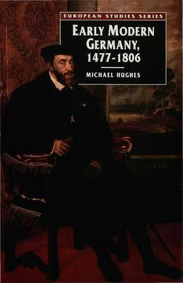 Early Modern Germany 1477-1806 by Michael Hughes image