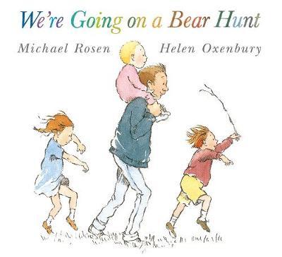 We're Going on a Bear Hunt by Michael Rosen