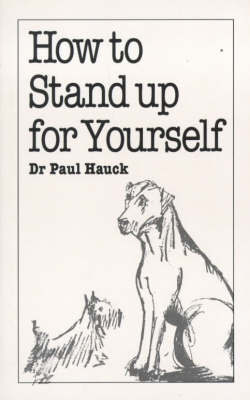 How to Stand Up for Yourself by Paul A. Hauck image