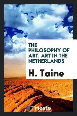 The Philosophy of Art. Art in the Netherlands by H Taine image
