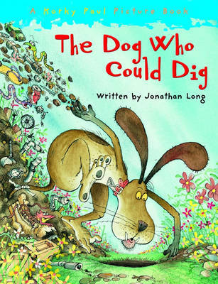 The Dog Who Could Dig by Jonathan Long image