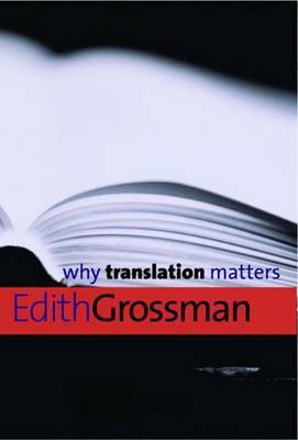 Why Translation Matters by Edith Grossman image