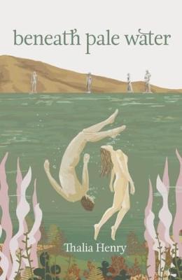 Beneath Pale Water by Thalia Henry image