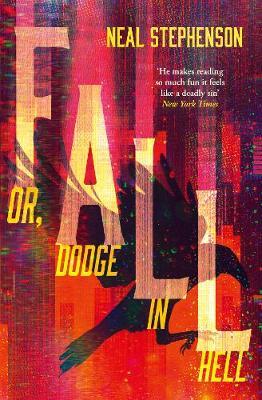 Fall, or Dodge in Hell by Neal Stephenson