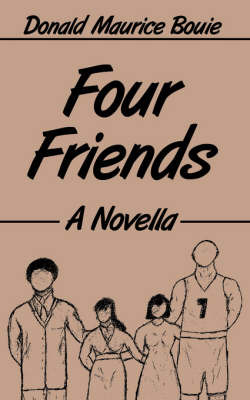 Four Friends: A Novella by Donald Maurice Bouie image