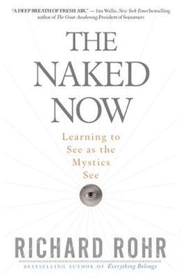 Naked Now by Richard Rohr