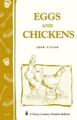 Eggs and Chickens: Storey's Country Wisdom Bulletin A.17 by John Vivian image