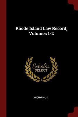Rhode Island Law Record, Volumes 1-2 by * Anonymous image