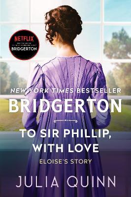 To Sir Phillip, With Love by Julia Quinn image