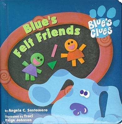 Blue's Felt Friends by Angela C Santomero image