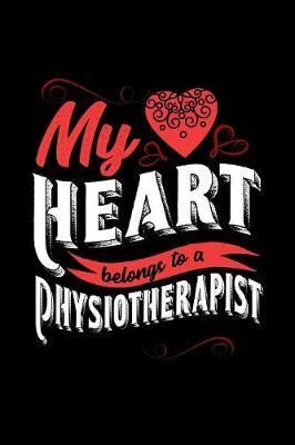 My Heart Belongs to a Physiotherapist by Dennex Publishing image