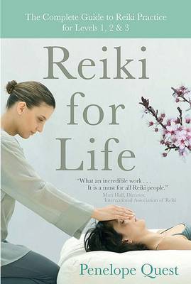 Reiki for Life: The Complete Guide to Reiki Practice for Levels 1, 2 & 3 by Penelope Quest image