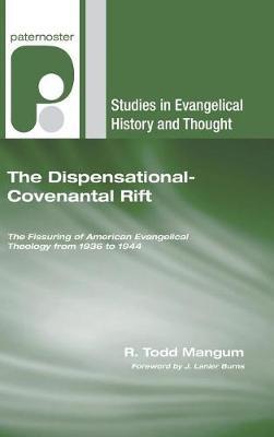 The Dispensational-Covenantal Rift by R Todd Mangum image