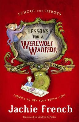 Lessons for a Werewolf Warrior (School For Heroes #1) by Jackie French image