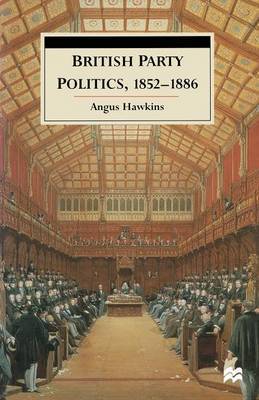 British Party Politics, 1852-1886 image