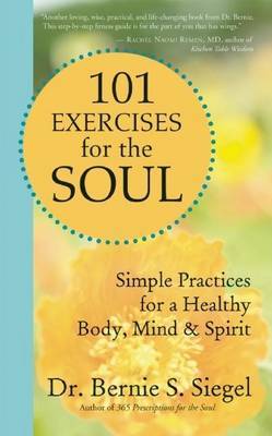 101 Exercises for the Soul by Bernie S. Siegel image
