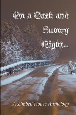 On a Dark and Snowy Night... by Zimbell House Publishing image