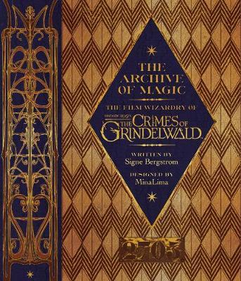 The Archive of Magic: the Film Wizardry of Fantastic Beasts: The Crimes of Grindelwald by Signe Bergstrom image