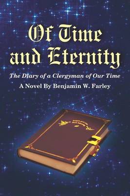 Of Time and Eternity by Benjamin W. Farley image